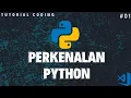 BELAJAR PYTHON PEMULA DASAR EPS01 PERKENALAN DAN INSTALASI PYTHON
