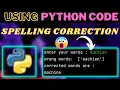 Spelling Correction Code HINDI Python Programming Rajnish Chaurasia