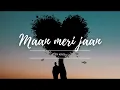 Maan Meri Jaan (Song) By KING lofi song (slowed+reverb) #lofi #lofimusic #music