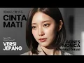 Lagu Cinta Mati (VERSI JEPANG) 他に愛はない - Agnes Monica ft Ahmad Dhani | Aura Haruno Cover