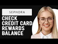 How To Check Sephora Credit Card Rewards Balance How Do I Check Sephora Credit Card Rewards