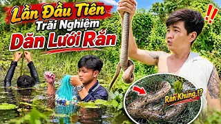 Lần Đầu Dăn Lưới Rắn – Không Ngờ Lại Gặp Cảnh Này! | Thanh Nhã TV