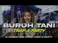 Download Lagu DJ Buruh tani ❗❗ Style trap X party, terbaru 2025 cocok buat cek sound/ karnaval ...