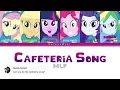 MLP ~Cafeteria Song~ {Color Coded Lyrics}