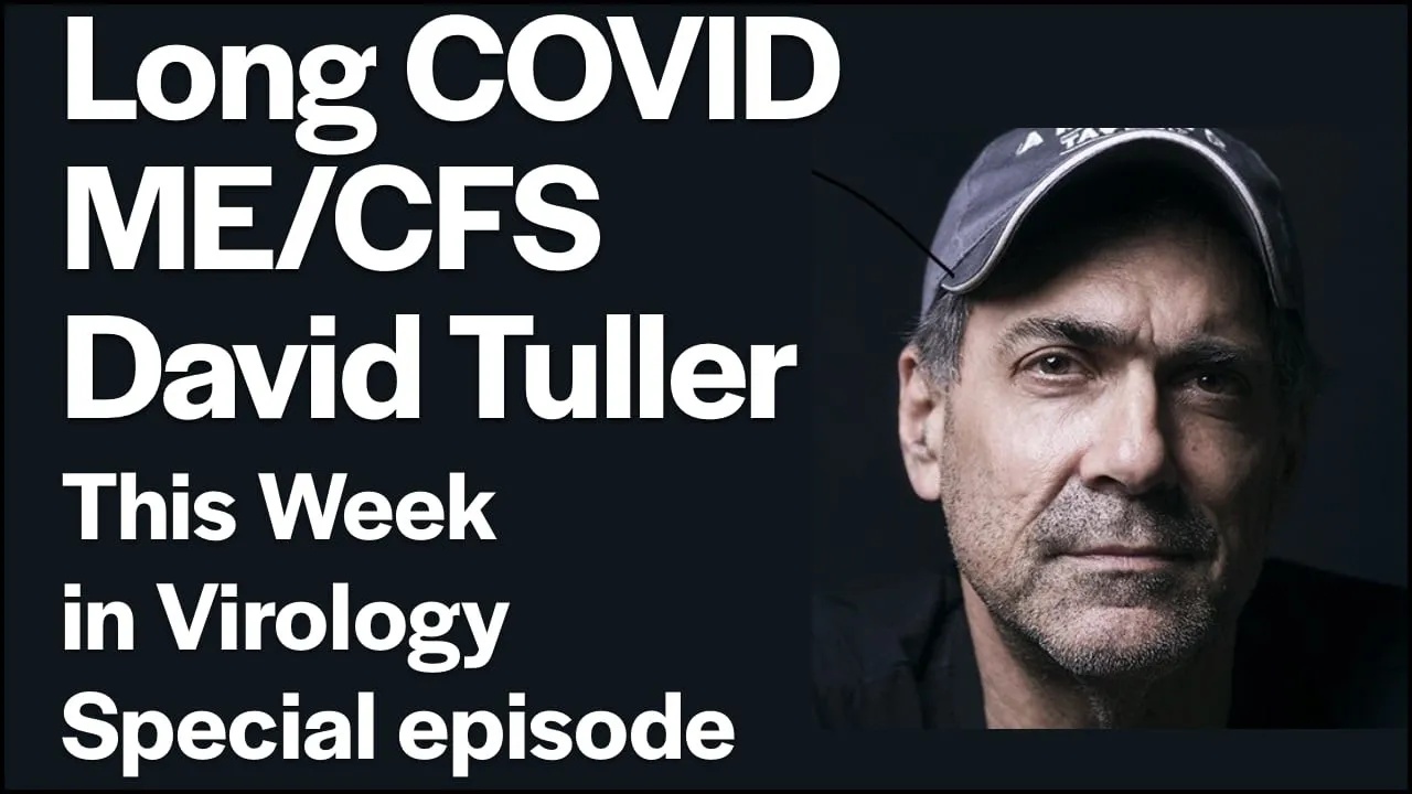 TWiV Special: Long COVID and ME/CFS with David Tuller