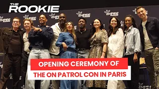 Watch the opening ceremony of the On Patrol Con in Paris with the cast of The Rookie