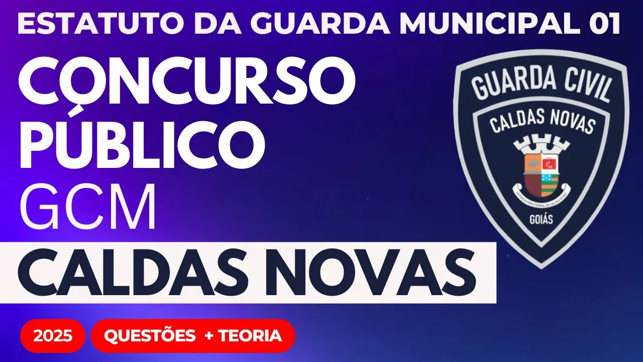 Concurso Público GCM Caldas Novas Aula 01 Estatuto Geral das Guardas Municipais 2025