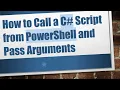 How to Call a C Script from PowerShell and Pass Arguments