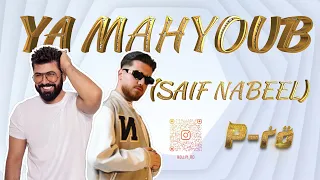 YA MAHYOUB SAIF NABEEL PROD BY DJ P RO REMIX 2025 يا مهيوب ريمكس 