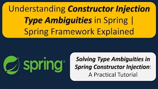 Understanding Constructor Injection Type Ambiguities in Spring Spring Framework Explained