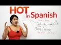 HOT in Spanish