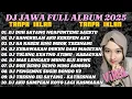 Download Lagu DJ JAWA FULL ALBUM 2025 FULL BASS - DJ DUH SAYANG NGAPUNTENE SAESTU SABAR X PELAMPIASAN 2