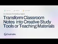 Transform Classroom Notes into Creative Study Tools or Teaching Materials Using On-Device AI