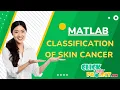 Matlab Image Processing Project - Classification of Skin cancer