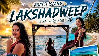 Agatti Island Lakshadweep 😍🏝️ | India's Maldives? | Lakshadweep Travel Vlog | Payal Panchal