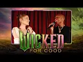 Wicked | Ariana Grande \u0026 Cynthia Erivo Sing For Good \u0026 Get Happy LIVE! (Pro Shot)