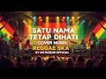 Lagu SATU NAMA TETAP DIHATI - EYE [COVER MUSIC REGGAE SKA] BY MR BODOR OFFICIAL