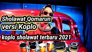 Download Sholawat Qomarun Versi koplot terbaru 2021 MP3