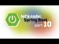 Let s code Spring Boot part 10