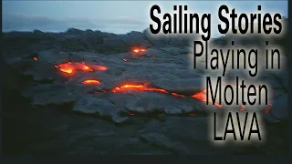 Cruising Stories:  Playing in Hot Lava