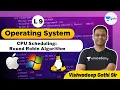 CPU Scheduling Round Robin Algorithm L 9 Operating System GATE 2022