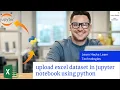 how to upload and show csv dataset in jupyter notebook using python