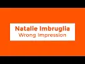 Download Lagu Natalie Imbruglia - Wrong Impression (Lyrics)