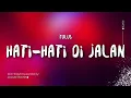 Download Lagu TULUS - Hati-Hati di Jalan (Lirik / Lyrics) | perjalanan membawamu bertemu denganku 🎶