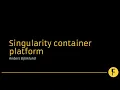 Singularity container platform - Anders Bjorklund