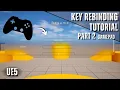 Key Rebinding Remmaping in Unreal Engine Part 2 Tutorial
