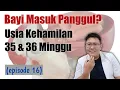 Lagu USIA KEHAMILAN 35 DAN 36 MINGGU eps 16 - TANYAKAN DOKTER