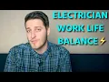 Electrician Work Life Balance - All Work No Play