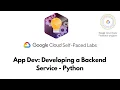 App Dev Developing a Backend Service - Python Cloud Development GSP187