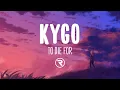 Download Lagu Kygo \u0026 St. Lundi - To Die For (Lyrics)