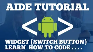 AIDE - Widget Switch Button Tutorial