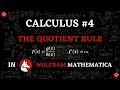 Calculus the Quotient Rule of Differentiation Made Easier using Wolfram Mathematica