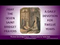 Twelve Year Prayer Pray the Seven Saint Bridget Prayers - A Daily Devotion for Twelve Years