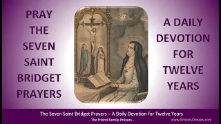 Twelve Year Prayer Pray the Seven Saint Bridget Prayers - A Daily Devotion for Twelve Years
