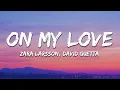 Download Lagu Zara Larsson x David Guetta - On My Love (Lyrics)