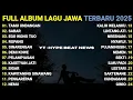 Lagu LAGU JAWA TERBARU 2025 | TAMU UNDANGAN, SABAR, ROPANG, EGO WONG TUO | FULL ALBUM TERBARU 2025