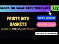 1 12 Fruit Into Baskets Leetcode 904 Sliding Window Easy Template Series