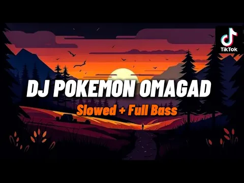 Download MP3 Dj Pokemon Omagad Viral Rionism / Slowed + Full Bass 🎧