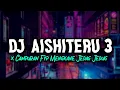 Download Lagu DJ AISHITERU 3 X CAMPURAN FYP TIKTOK VIRAL 2023 SOUND KANE JEDAG JEDUG FULL BASS