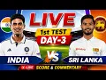 Live India vs Srilanka 1st Test Ind vs Sl 1st Test Day 3 Ind vs Sl Live Score Commentary