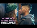 Download Lagu Wish You Were Here (2025) Official Trailer - A Julia Stiles Film