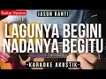Download Lagu Aku Tak Ingin Menangis (Karaoke Akustik) - Jason Ranti (Lagunya Begini Nadanya Begitu)