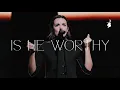 Is He Worthy - Kristene DiMarco