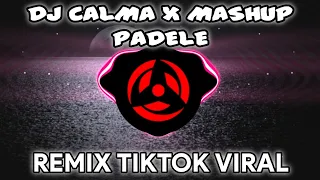 Download DJ CALMA X MASHUP PADELE VIRAL TIKTOK REMIX TERBARU FULL BASS MP3