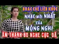 Download Lagu #374  - LIÊN KHÚC TỔNG HỢP NHẠC  CHẾ HAY NHẤT CỦA MỘNG NGHI ÂM THANH 8D NGHE CỰC ĐÃ