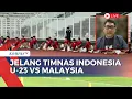 Download Lagu [FULL] Timnas U-23 VS Malaysia, Apa Saja Strategi yang Disiapkan? Ini Kata Analis